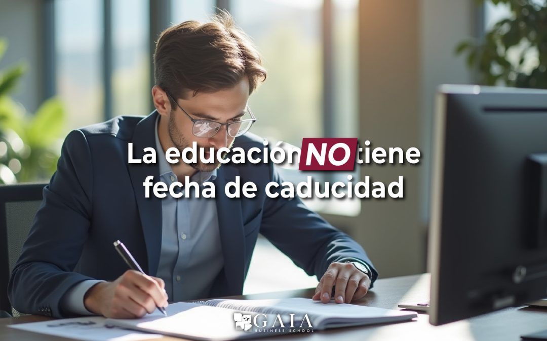 La educación no tiene fecha de caducidad: Por qué seguir formándote es la clave del éxito