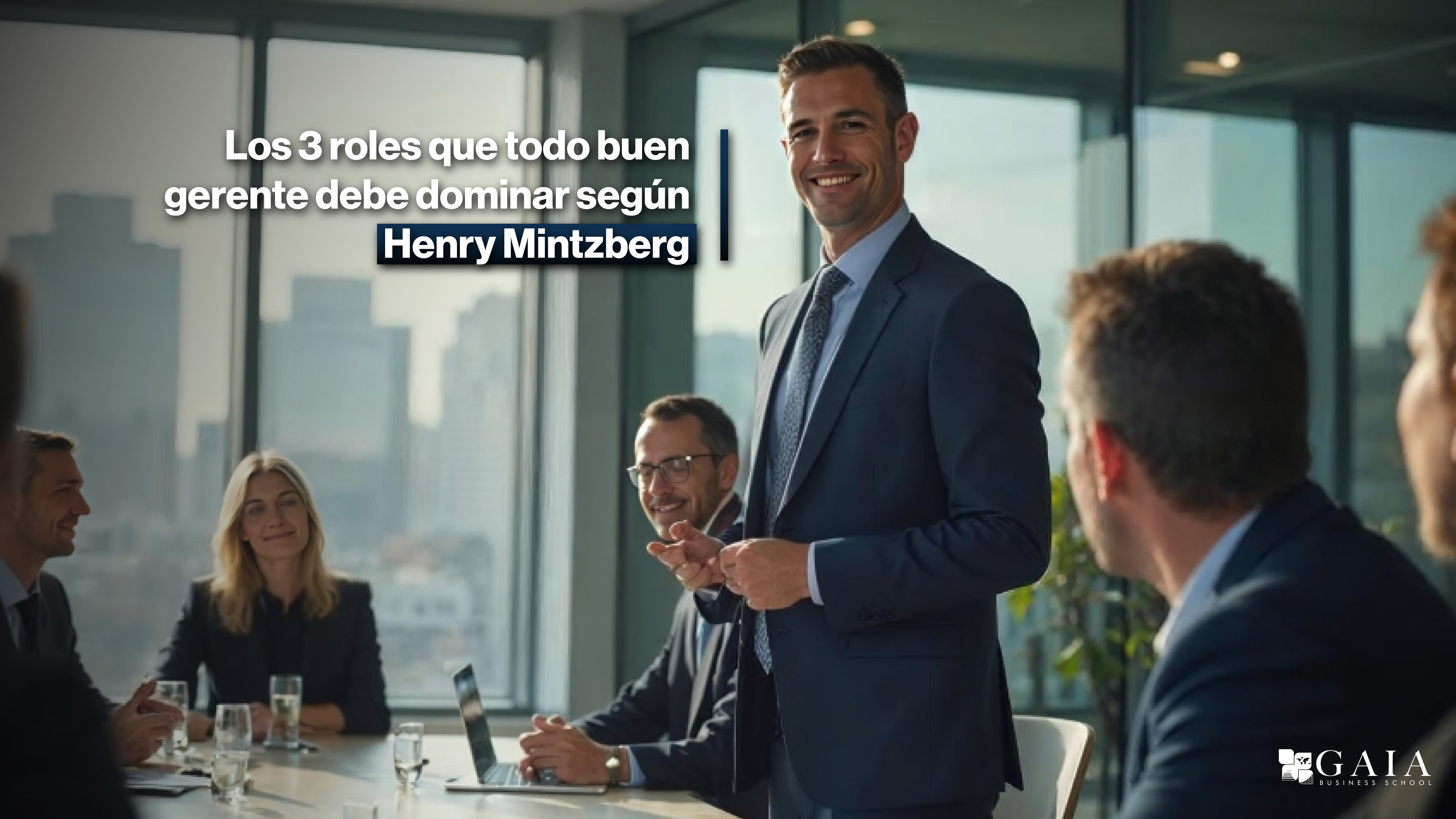 Los 3 roles que todo buen gerente debe dominar según Henry Mintzberg