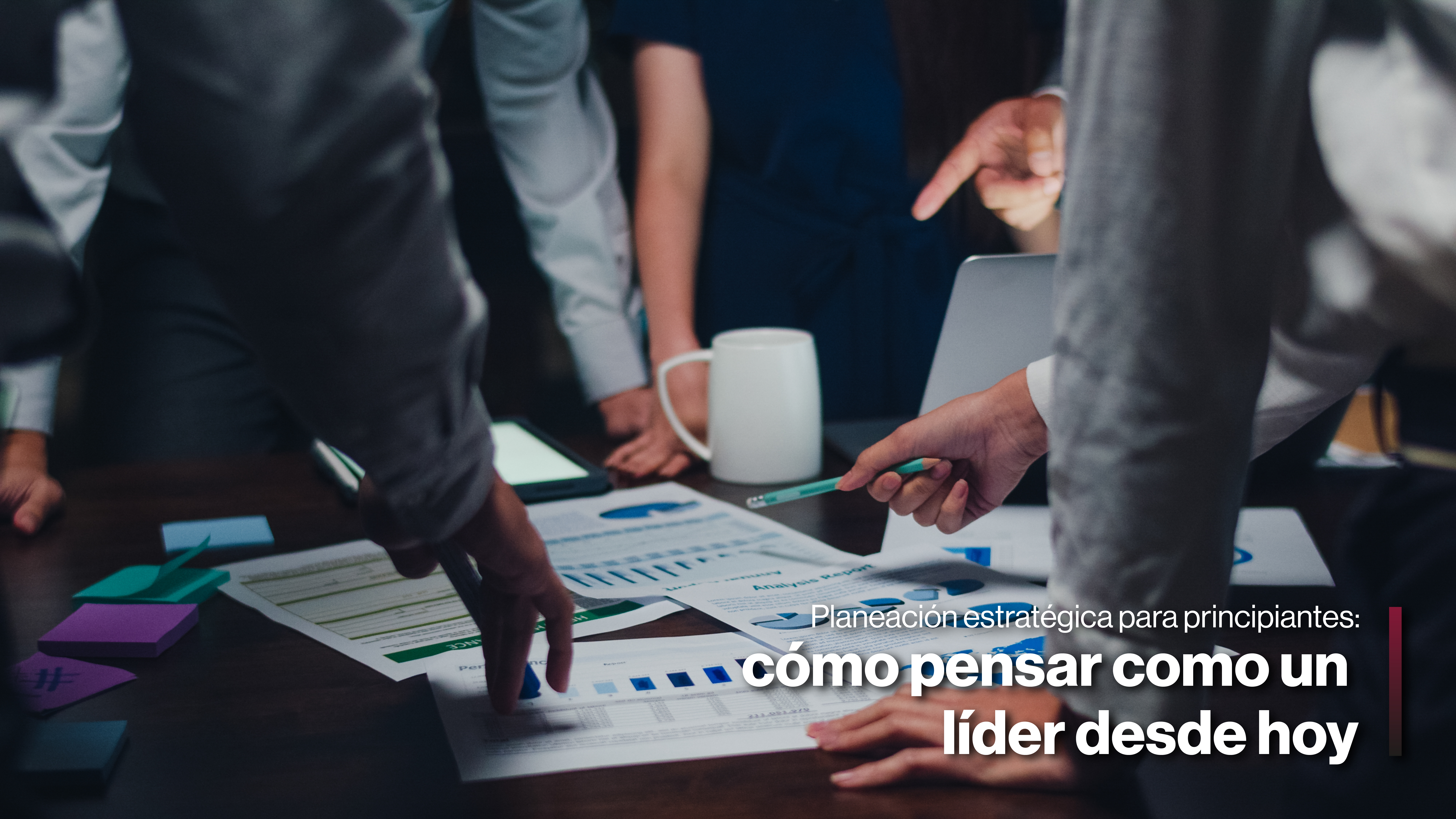 Planeación estratégica para principiantes: cómo pensar como un líder desde hoy